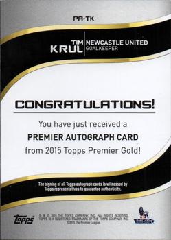 2015 Topps Premier Gold - Premier Autographs Premier Gold #PA-TK Tim Krul Back