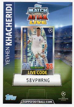 2015-16 Topps Match Attax UEFA Champions League English - Match Attax Live #NNO Yevhen Khacheridi Front