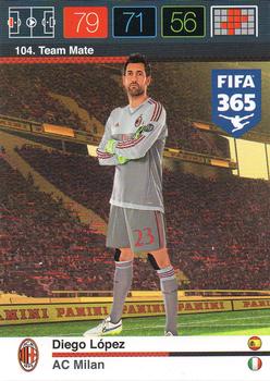 2015 Panini Adrenalyn XL FIFA 365 #104 Diego Lopez Front