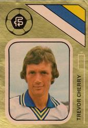 1978 FKS Publishers Soccer Stars Golden Collection #142 Trevor Cherry Front