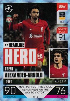 2022-23 Topps Match Attax UEFA Champions League & UEFA Europa League Extra - Headline Hero Crystal #HH 8 Trent Alexander-Arnold Front