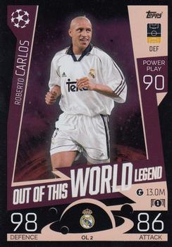 2022-23 Topps Match Attax UEFA Champions League & UEFA Europa League Extra - Out of this World Legend #OL 2 Roberto Carlos Front