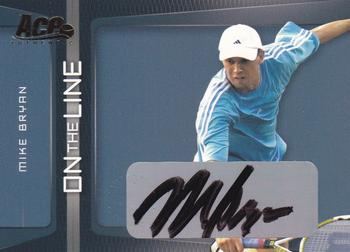 2007 Ace Authentic Straight Sets - On The Line Autographs #OL-6 Mike Bryan Front