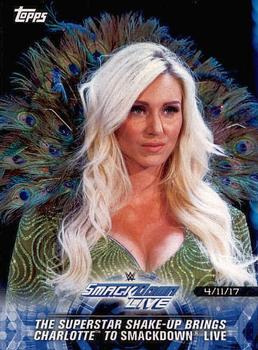 2018 Topps WWE Road To Wrestlemania #84 The Superstar Shake-Up Brings Charlotte To SmackDown LIVE - SmackDown LIVE Front