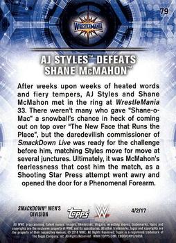 2018 Topps WWE Road To Wrestlemania - Bronze #79 AJ Styles Defeats Shane McMahon - WrestleMania 33 - 4/2/17 Back