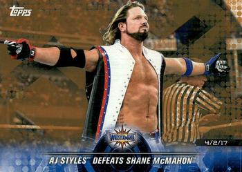 2018 Topps WWE Road To Wrestlemania - Bronze #79 AJ Styles Defeats Shane McMahon - WrestleMania 33 - 4/2/17 Front