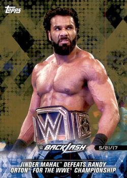 2018 Topps WWE Road To Wrestlemania - Bronze #89 Jinder Mahal Defeats Randy Orton for the WWE Championship - Backlash 2017 - 5/21/17 Front