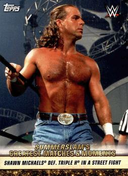 2019 Topps WWE SummerSlam - SummerSlam's Greatest Matches & Moments #GM-21 Shawn Michaels def. Triple H in a Street Fight Front