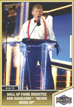 2013 Topps Best of WWE - Bronze #104 Hall of Fame Inductee Bob Backlund Never Gives Up Front
